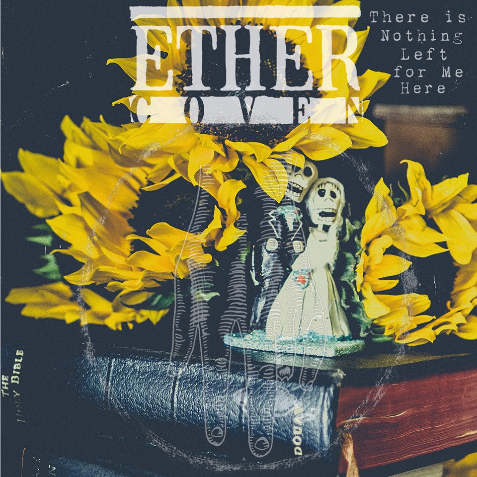 ETHER COVEN Rerelease There Is Nothing Left For Me Here Album BraveWords